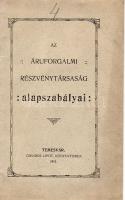 1911 A temesvári Áruforgalmi Rt. alapszabályai