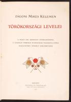 Zágoni Mikes Kelemen törökországi levelei. A magy. kir. kormány támogatásával, II. Rákóczi Ferenc hamvainak hazaszállítása alkalmából készült emlékkiadás. Bp., 1906, Franklin. Kiadói festett egészvászon kötés, hátlapja hiányzik!