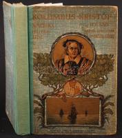Brózik Károly, dr. Kolumbus Kristóf. Amerika felfedezése. Az ifjúság számára szerkesztette --. Bp., ...