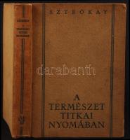 Sztrókay Kálmán: A természet titkai nyomában. Say Kornél 100 rajzával és 4 műmelléklettel. Királyi M...