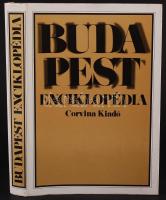 Budapest Enciklopédia. Corvina, 1981 Szép állapotban sok képpel. 554p