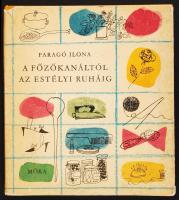 Faragó Ilona: A főzőkanáltól az estélyi ruháig. Kiadói egészvászon kötés, védőborítóval, illusztrált, jó állapotban.