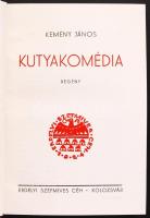 Kemény János: Kutyakomédia. Kolozsvár, Erdélyi Szépmíves Céh. Kiadói egészvászon kötés, jó állapotban.