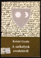 Kristó Gyula: A székelyek eredetéről. Szeged, 1996, Szegedi Középkorász Műhely. Kiadói papírkötés, jó állapotban.