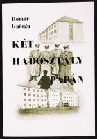 Homor György: Két hadosztály Pápán. Dedikált! Pápa, 2007. Kiadói papírkötés, jó állapotban.