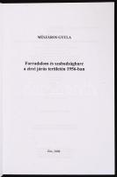 Mészáros Gyula: Forradalom és szabadságharc a zirci járás területén 1956-ban. Zirc, 2008. Kiadói pap...