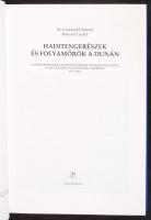 Csonkaréti Károly-Benczúr László: Haditengerészek és folyamőrök a Dunán 18870-1945. Budapest, é.n., ...