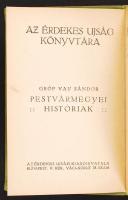 Vay Sándor: Pestvármegyei históriák. Bp., 1907, Érdekes Újság. Kiadói egészvászon kötés, kissé kopot...