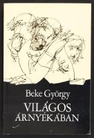 Beke György: Világos árnyékában. Bp., 1990, Zrínyi. Kiadói papírkötés, jó állapotban.