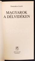 Domonkos László: Magyarok a Délvidéken. Bp., 1992, Zrínyi. Kiadói papírkötés, jó állapotban