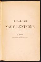 A Pallas Nagy Lexikona Az összes ismeretek enciklopédiája. 5 és 8. kötet. Bp., 1893–1894. ...