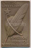 Ispánki József (1906-) DN. "Kossuth Könyvkiadó - A politikai irodalom népszerűsítéséért" Br plakett tokban (93x59mm) T:2