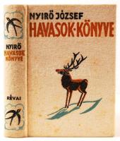 Nyírő József: Havasok könyve. Bp., 1936, Révai. Kiadói halina kötés, jó állapotban.
