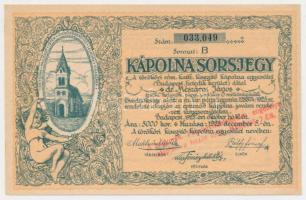 1925. december 5. "Kápolna Sorsjegy" "B" sorozat 5000K bélyegzéssel T:I-