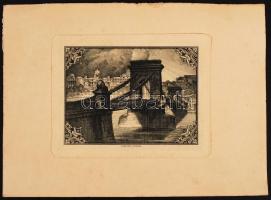 Horváth Endre (1896-1954) bankjegy- és bélyegtervező grafikusművész: Lánchíd. rézkarc 14x11 cm