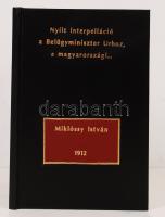 Miklóssy István: Nyílt interpelláció a Belügyminiszter Úrhoz, a magyarországi szabadkőművesség állam- és társadalomfelforgató törekvései ügyében. Bp., 1912, Stephaneum Nyomda. Újrakötött műbőr kötés, jó állapotban.