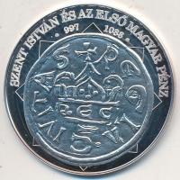 DN "A magyar nemzet pénzérméi - Szent István és az első magyar pénz 997-1038." Ag emlékére...
