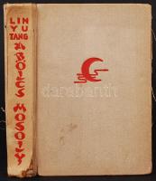 Li Yutang: A bölcs mosoly. Budapest 1939. Révai Társaság. Gerince foszlott