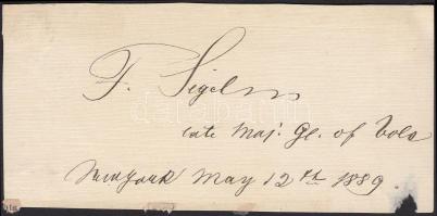 1889 Franz Sigel (1824-1902): 1848-as német szabadságharcos, később amerikai tábornok és politikus saját kézzel írt álírása kivágáson / 1889 Autograph signature of 1848 freedom fighter, Union major general, politican Franz Sigel on cut-out