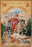 Donászy Ferencz Életünket és vérünket.. Regényes korrajz Mária Terézia királyné korából.
Bp., é. n. ...