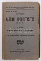 1927 Bp., Katonai sportutasítás tervezet, katonai testnevelés és terepsport, a m.kir. honvédelmi minisztérium kiadványa, 48p.