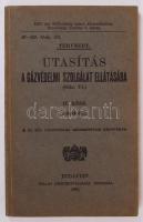 1927 Bp., Utasítás a gázvédelmi szolgálat ellátására, a m.kir. honvédelmi minisztérium kiadványa, 92p.