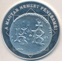 DN "A magyar nemzet pénzérméi - Uralkodó nélküli pénz 1439-1440." Ag emlékérem (10,37g/0.9...