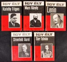 Így élt sorozat 5 db kötete Marx, Türr István, Stromfeld Aurél, Karinthy Frigyes, Lenin