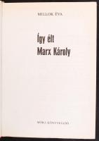 Így élt sorozat 5 db kötete Marx, Türr István, Stromfeld Aurél, Karinthy Frigyes, Lenin