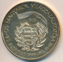 1993. Október 15-18. "56-os Magyarok Világtalálkozója / Ébredjetek!" aranyozott emlékérem (42,5mm) T:PP