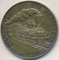 Bognár György (1944-) 1996. "Magyar Vasút - 150 Éve Európában, PEST-BUDA" Br emlékérem (42,5mm) T:1