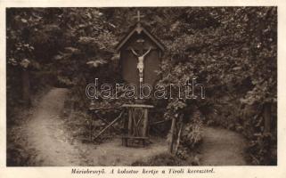 Máriabesnyő, kolostor kertje, Tiroli kereszt