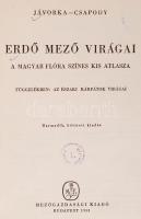 Jávorka-Csapody: Erdő mező virágai, A magyar flóra színes kis atlasza. Függelékben az Északi-Kárpátok virágai. Harmadik, bővített kiadás. Bp., 1958, Mezőgazdasági Kiadó. Félvászon kötés, kissé koszos, de egyébként jó állapotban.