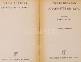 Foller Hermann: A napsütéses Jáva. Világjárók, utazások és kalandok. Bp., Franklin. Kiadói aranyozott egészvászon kötésben, belső előlapja kijár, kopottas állapotban.