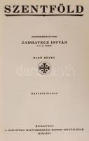 Zadravecz István(szerk.): Szentföld. I-II. kötet. Bp., 1931, Szentföld Magyarországi Biztosi Hivatal...