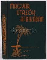 Magyar László: Magyar utazók Afrikában I. Budapest 1934. Magyar Etióp Expedíció kiadása. Vászon kötésben.