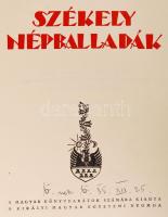 Székely népballadák. A Magyar Könyvbarátok számára kiadta a Királyi Magyar Egyetemi Nyomda. Kiadói félbőr kötés, képekkel illusztrált, kopottas állapotban.
