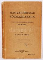 Katona Béla: Magyarország közgazdasága. Pénzügyi és közgazdasági évkönyv 1913. évről. Bp., 1914, Légrády Testvérek. Kiadói papírkötés, néhány lap kijár, borító kissé szakadt, viseltes állapotban.