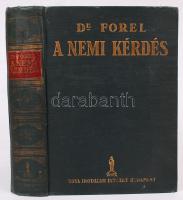 Dr. Forel Ágoston: A nemi kérdés. Természettudományi, lélektani és egészségtani tanulmány  a jövendő fontos szociális feladatainak megoldási kísérleteivel. A világháború tapasztalatai alapján bővített 1923. évi legújabb kiadás után fordította: dr. Fülöp Zsigmond. Második kiadás. Bp., 1926, Nova. Kiadói aranyozott egészvászon kötés, gerincnél kissé sérült, kopottas állapotban.