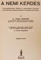 Dr. Forel Ágoston: A nemi kérdés. Természettudományi, lélektani és egészségtani tanulmány  a jövendő...