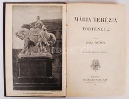 Gaál Mózes: Mária Terézia története. Budapest 1906. Franklin. Újra kötve.