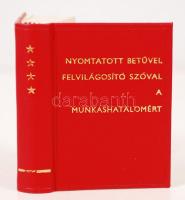 Végh Oszkár: Nyomtatott betűvel felvilágosító szóval a munkáshatalomért. Bp., 1974. Minikönyv, kiadói aranyozott műbőr kötés, újszerű állapotban.