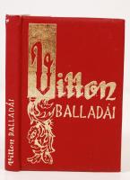 Villon balladái Faludy György átköltésében. Bp., Officina.  Minikönyv, készült 50 számozott példányban, 41. számozott példány, kiadói aranyozott műbőr kötés, védőborítóval, kézi festéssel illusztrált, újszerű állapotban.