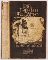 Ossendowski, Ferdinand: Tiere, Menschen und Götter. Frankfurt am Main, 1924, Frankfurter Societäts-Druckerei. Kiadói félvászon kötés, gerince hiányzik, kopottas állapotban.