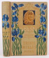 Gróf Zrínyi Miklós válogatott munkái. Bevezetéssel és jegyzetekkel ellátta Négyesy László. Magyar művészek rajzaival. Bp., Lampel Róbert. Kiadói aranyozott, festett egészvászon kötés, festett lapszélek, kissé kopottas állapotban.