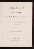 Tompa Mihály elbeszélő költeményei. Regék, népregék, beszélyek, balladák. II. kötet.
Pest, 1872. Rát...