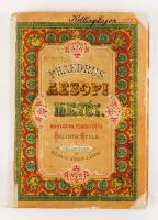 Bálint Gyula (ford.): Phaedrus Aesopi meséi. Kolozsvár, 1876. Stein János. 108p. 6 db színezett (kőnyomatos) képpel. Javított papírkötésben.