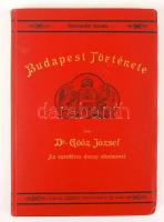 Göőz József: Budapest története. Az ezredéves ünnepség alkalmával. 3. kiad. Bp. 1896. Lampel. 1 sztl. lev. (Emléklap) 212 p. 3 t. (kihajtható) Számos szövegközti és egész oldalas képpel illusztrálva. Festett, aranyozott kiadói egészvászon kötésben