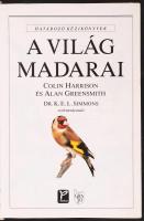 Harrison, Colin-Greensmith, Alan: A világ madarai. Képes ismertető a madarak családjairól, több mint...