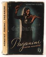 Némethy Ferenc: Paganini, a sátán hegedűse. Bp., 1940, Rózsavölgyi és Társa. Kiadói egészvászon kötés, védőborítóval, jó állapotban.